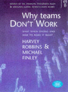 Why Teams Don't Work: What Went Wrong and How to Make it Right