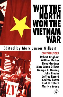 Why the North Won the Vietnam War - Gilbert, M (Editor)