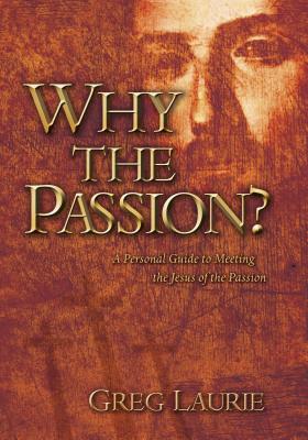 Why the Passion? - Laurie, Greg