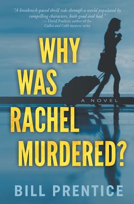 Why was Rachel Murdered? - Prentice, Bill