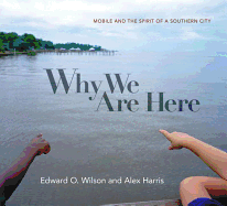 Why We Are Here: Mobile and the Spirit of a Southern City