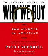 Why We Buy: The Science of Shopping - Underhill, Paco, and Adamson, Rick (Read by)
