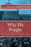 Why We Fought: Nazi Camp Liberators of St. Louis