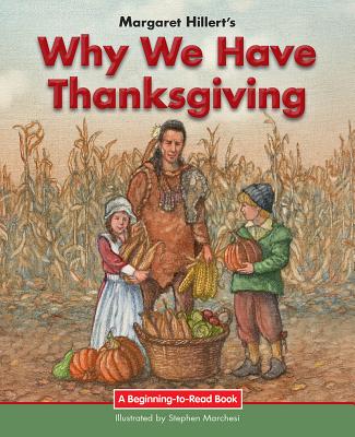 Why We Have Thanksgiving - Hillert, Margaret, and Marchesi, Stephen