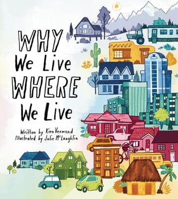 Why We Live Where We Live - Vermond, Kira