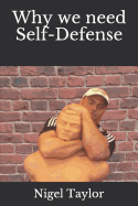 Why We Need Self-Defense