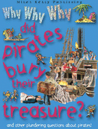 Why Why Why Did Pirates Bury Treasure?