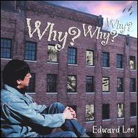 Why Why Why - Edward Lee