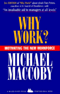 Why Work?: Motivating the New Workforce