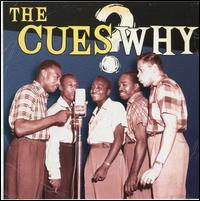 Why - The Cues