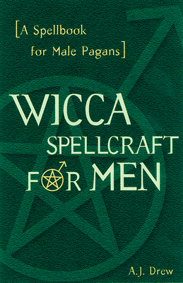 Wicca Spellcraft for Men - Drew, A J