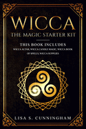 Wicca: The Magic Starter Kit. This book includes: Wicca Altar, Wicca Candle Magic, Wicca Book of Spells, Wicca supplies.