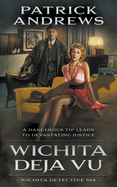 Wichita Deja Vu: A Private Eye Series