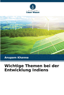 Wichtige Themen bei der Entwicklung Indiens