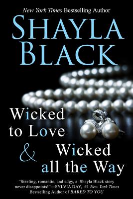 Wicked All the Way - A Wicked Lovers Novella - Black, Shayla