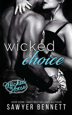 Wicked Choice - Bennett, Sawyer