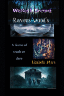 Wicked LIl Dreamz: Ravens Woods