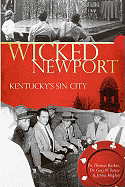 Wicked Newport: Kentucky's Sin City