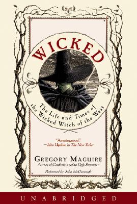 Wicked: The Life and Times of the Wicked Witch of the West - Maguire, Gregory, and McDonough, John (Read by)