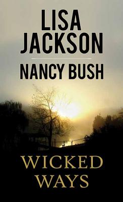 Wicked Ways - Jackson, Lisa, and Bush, Nancy