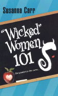 Wicked Women 101 - Carr, Susanna