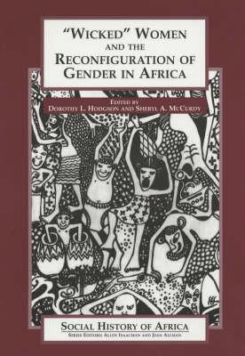 'Wicked' Women and the Reconfiguration of Gender - Hodgson, Dorothy L, Professor (Editor), and McCurdy, Sheryl (Editor)