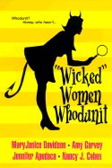Wicked" Women Whodunit