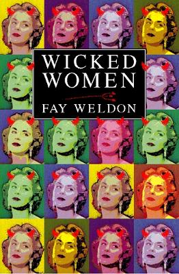 Wicked Women - Weldon, Fay