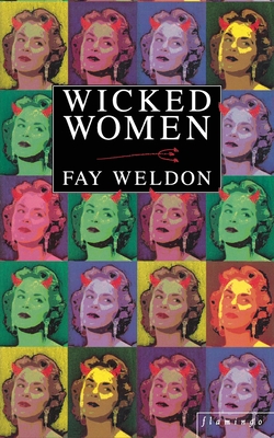 Wicked Women - Weldon, Fay