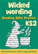 Wicked Wording: KS2 Reading SAT Practice: Teacher Resources