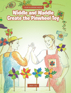 Widdle and Waddle Create the Pinwheel Toy