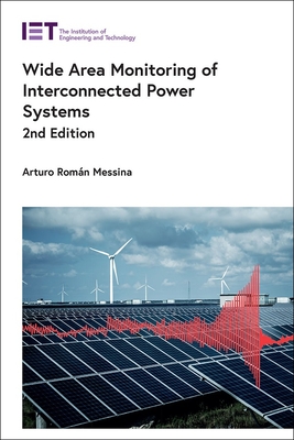 Wide Area Monitoring of Interconnected Power Systems - Messina, Arturo Romn