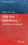 Wide Area Surveillance: Real-Time Motion Detection Systems - Asari, Vijayan K (Editor)