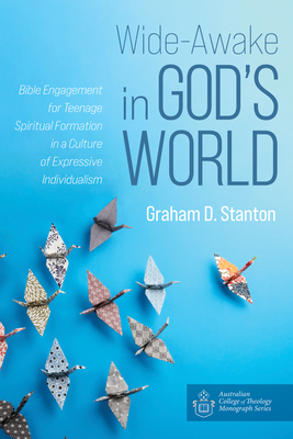 Wide-Awake in God's World - Stanton, Graham D