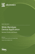 Wide-Bandgap Device Application: Devices, Circuits, and Drivers