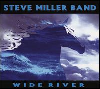 Wide River - Steve Miller Band