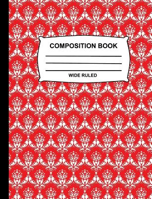 Wide Ruled Composition Book: Red and White Damask Notebook for School, Journal for Girls, Boys, Kids, Students, Teachers, Home & Office Supplies - Blue Sky Press