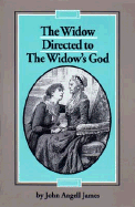 Widow Directed to the Widow's God - James, John Angell