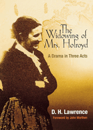 Widowing of Mrs. Holroyd: A Drama in Three Acts