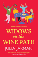Widows on the Wine Path: A BRAND NEW laugh-out-loud book club pick from Julia Jarman for 2024