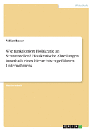 Wie funktioniert Holakratie an Schnittstellen? Holakratische Abteilungen innerhalb eines hierarchisch gef?hrten Unternehmens
