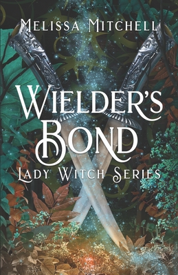 Wielder's Bond - Mitchell, Melissa