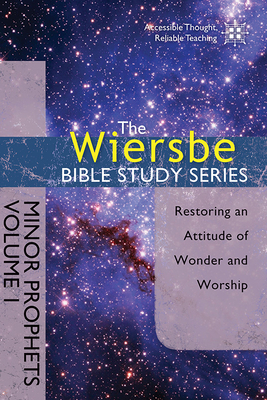 Wiersbe Bible Study Series: Minor Prophets Vol 1 - Wiersbe, Warren