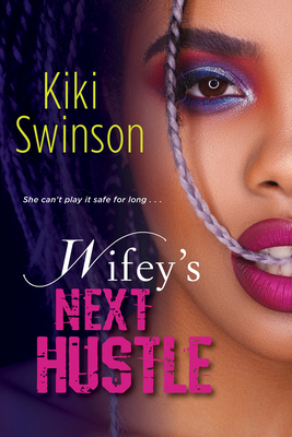 Wifey's Next Hustle - Swinson, Kiki
