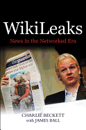 WikiLeaks: News in the Networked Era