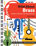 Wild About Brass: Inspiring, effective teaching resources