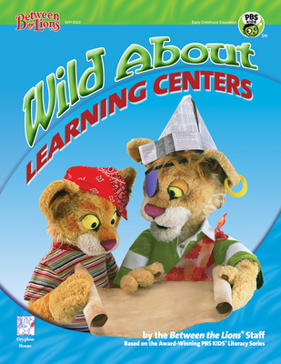 Wild about Learning Centers - Between The Lions