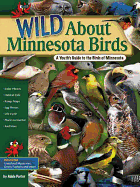 Wild about Minnesota Birds: A Youth's Guide to the Birds of Minnesota