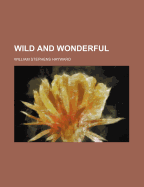 Wild and Wonderful