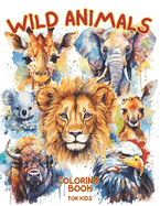 Wild Animals Coloring Book for Kids: Learn and Fun with Amazing Facts